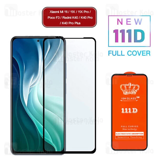 گلس تمام صفحه Xiaomi Mi 11i / 11X / 11X Pro / Poco F3 / Redmi K40 / K40 Pro / K40 Pro Plus Glass Full Screen Protector